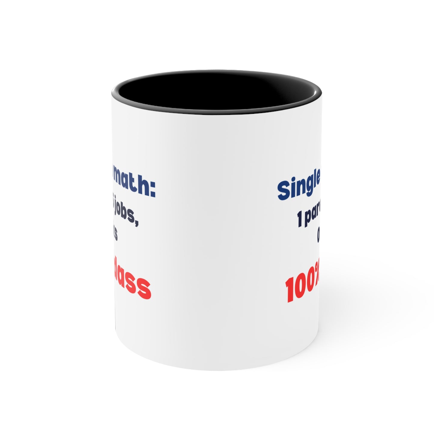 Single Mom Math Mug – 1 Parent = 5 Jobs, 0 Breaks, 100% Badass Coffee Mug - Fun Coffee Cup for Super Moms, Parenting Gift, Motivational Mug, 100% Badass