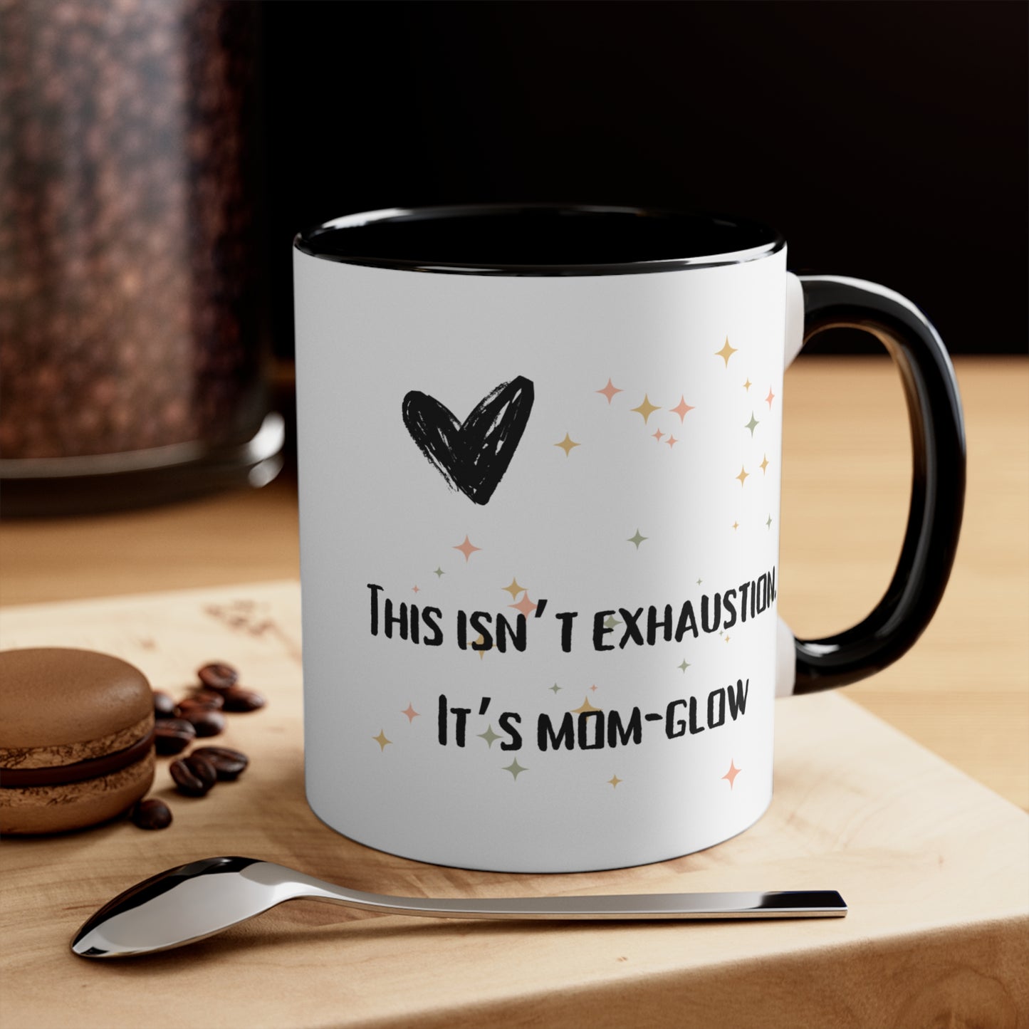 This Isn’t Exhaustion, It’s Mom Glow Mug – Funny Empowered Mom Coffee Cup, Fun Coffee Mug for Moms, Motivational Mug, Gift for New Moms, Vibrant Accent Cup