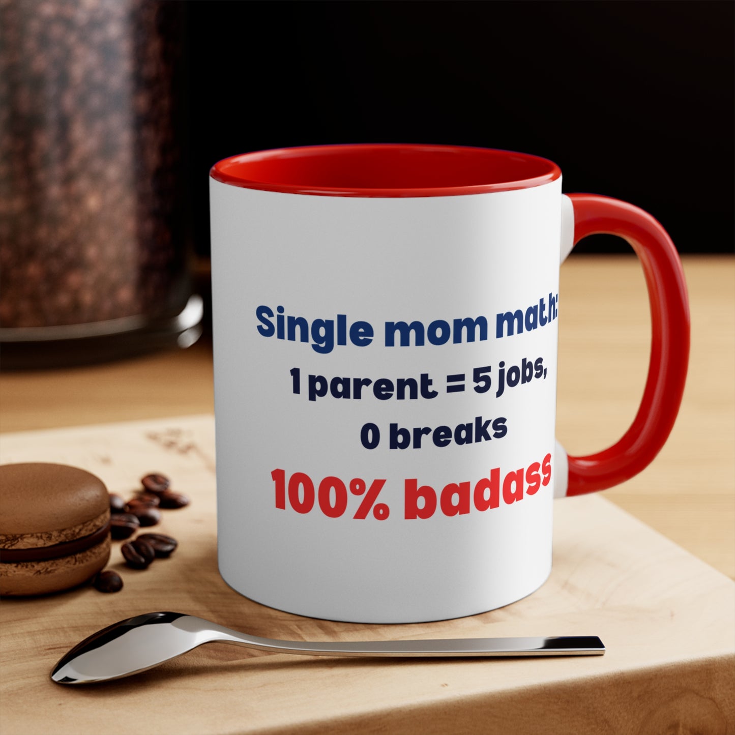 Single Mom Math Mug – 1 Parent = 5 Jobs, 0 Breaks, 100% Badass Coffee Mug - Fun Coffee Cup for Super Moms, Parenting Gift, Motivational Mug, 100% Badass
