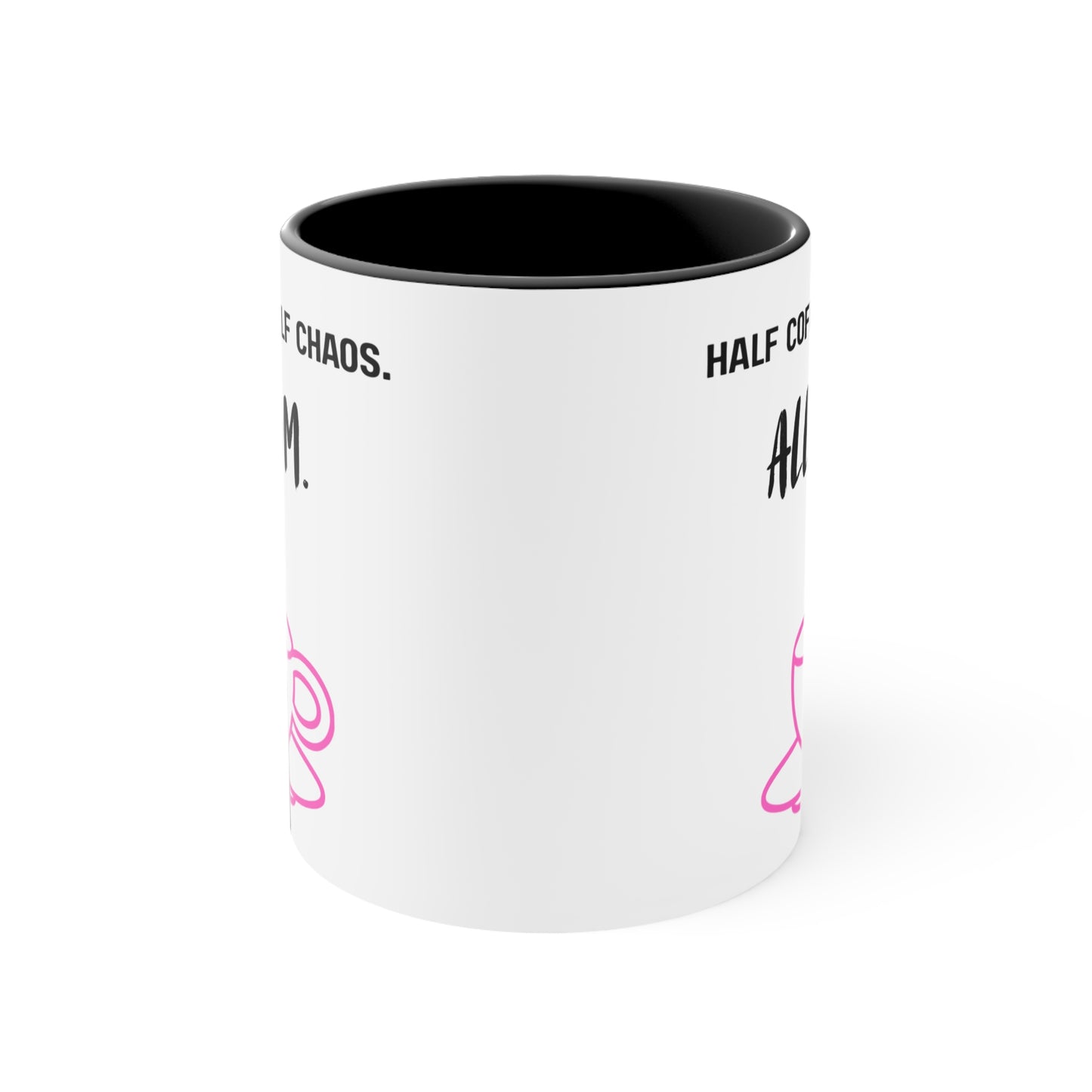 Half Coffee, Half Chaos, All Mom Mug – Funny Relatable Mom Life Coffee Cup, Fun Gift for Mother's Day, Coffee Lovers, Unique Kitchen Decor, Irony Mug