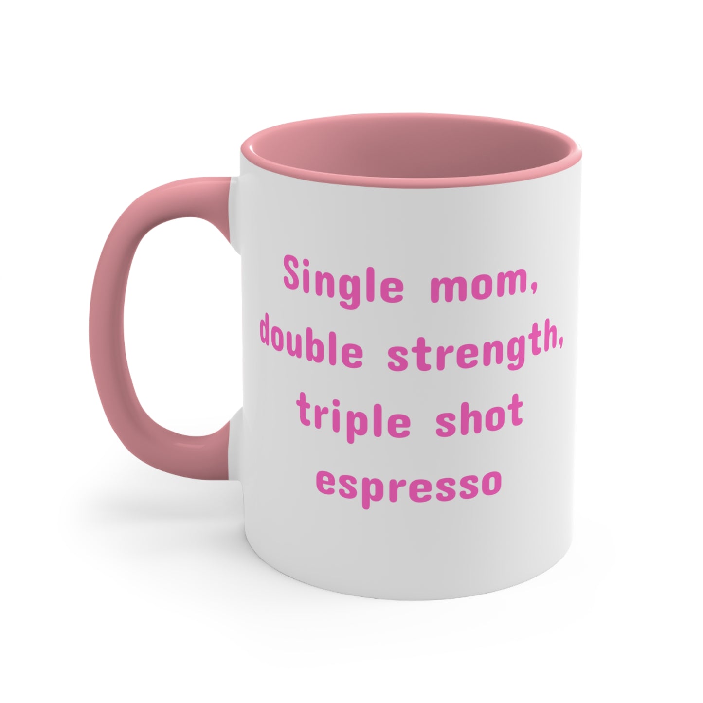 Single Mom Double Strength Triple Shot Espresso Mug – Funny Empowerment Coffee Cup for Strong Moms, Coffee Lovers, Birthdays, Mother's Day, Inspirational