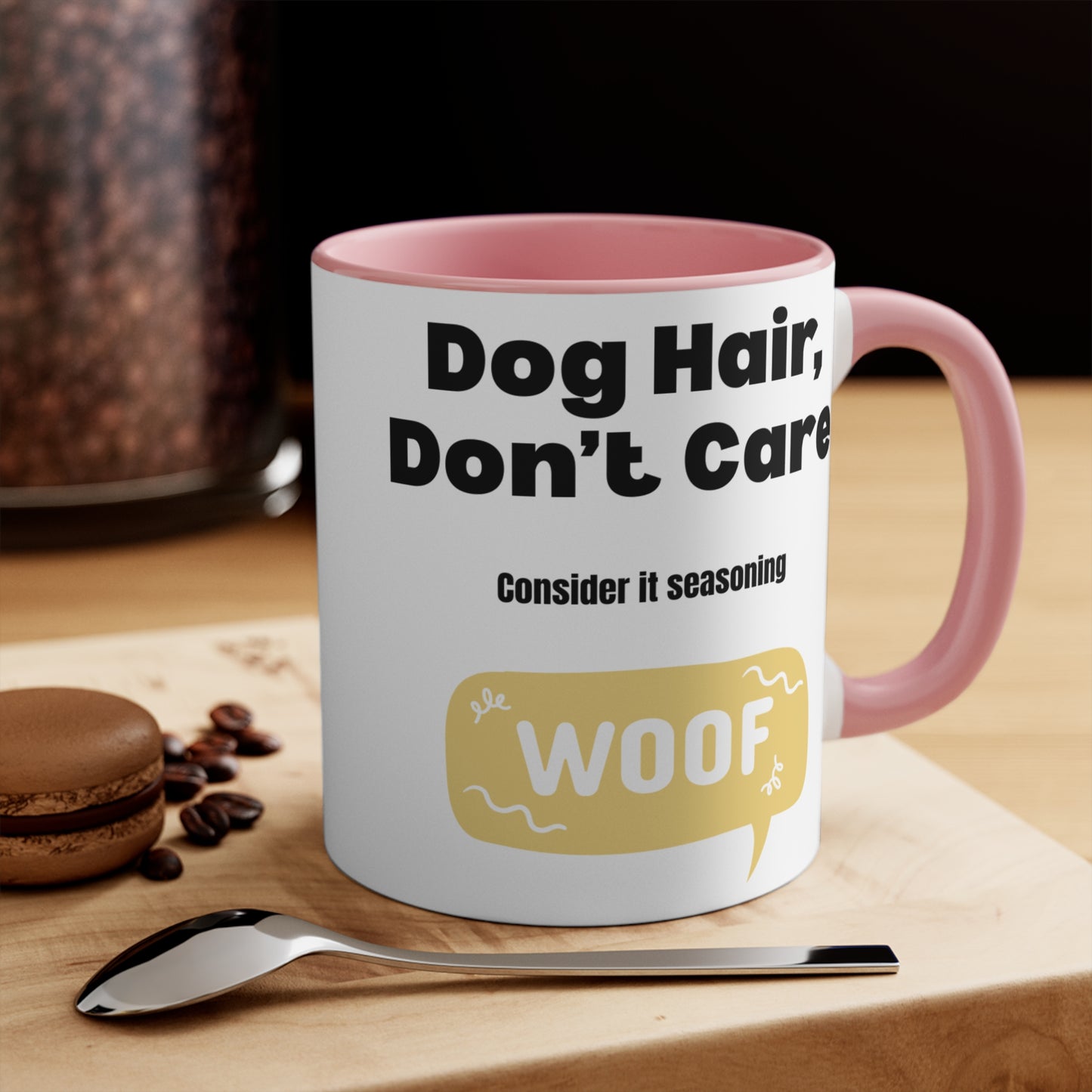 Dog Hair Don’t Care Coffee Mug — 11oz Accent Mug ("Consider it seasoning" WOOF)