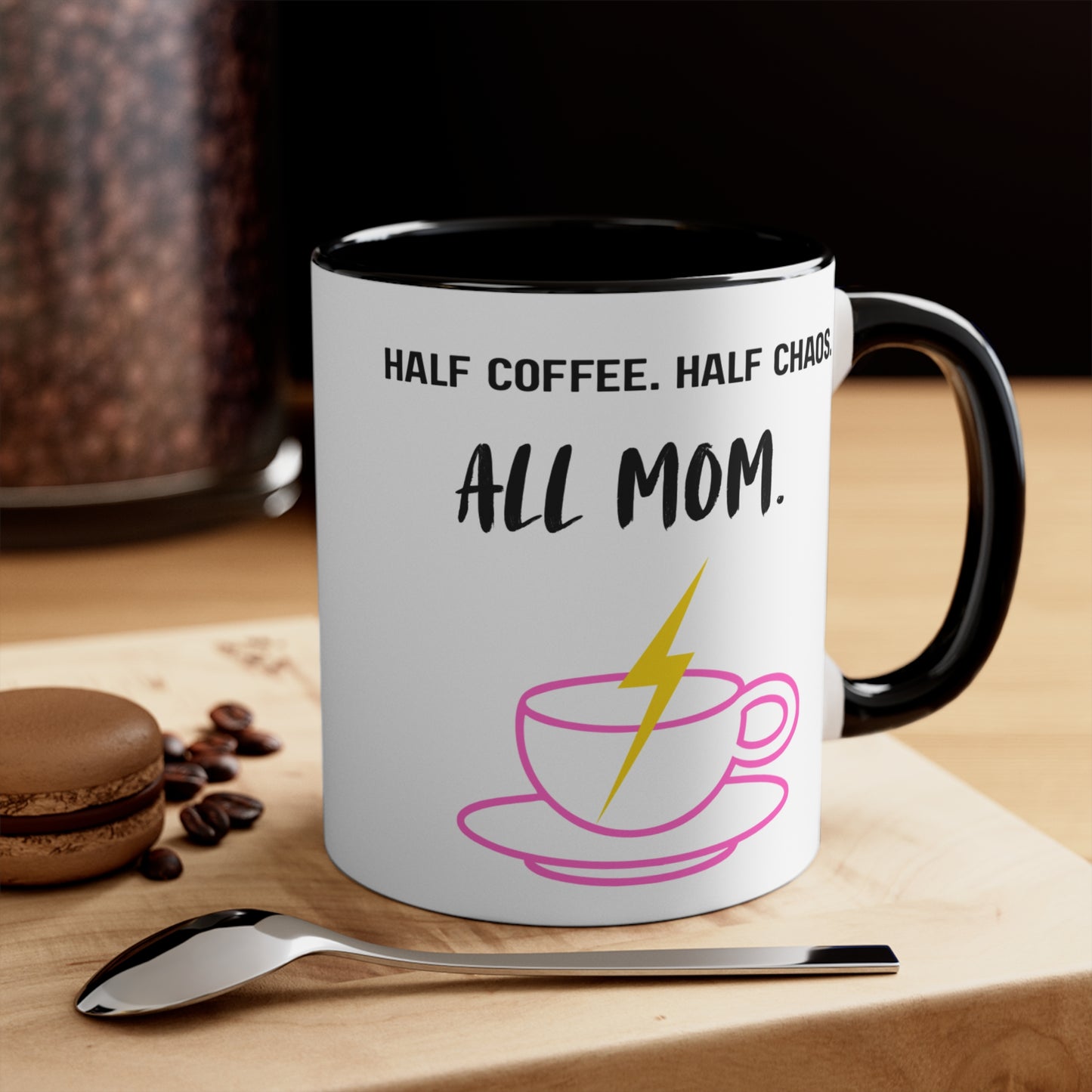 Half Coffee, Half Chaos, All Mom Mug – Funny Relatable Mom Life Coffee Cup, Fun Gift for Mother's Day, Coffee Lovers, Unique Kitchen Decor, Irony Mug