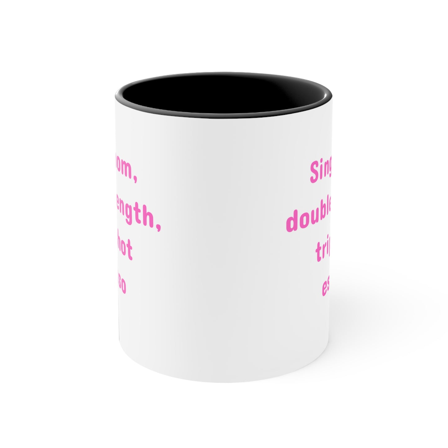 Single Mom Double Strength Triple Shot Espresso Mug – Funny Empowerment Coffee Cup for Strong Moms, Coffee Lovers, Birthdays, Mother's Day, Inspirational