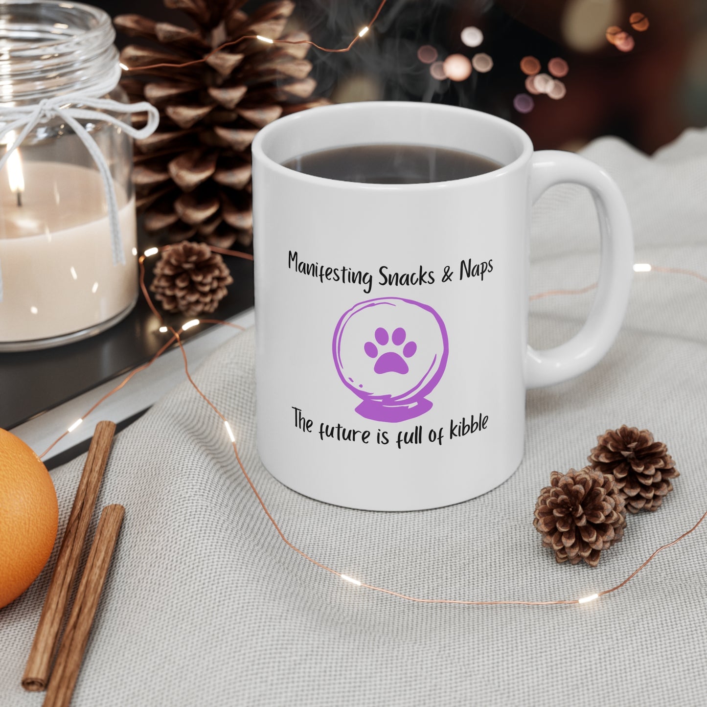 Manifesting Snacks & Naps Mug — The Future Is Full of Kibble Ceramic Coffee Cup (11oz/15oz)