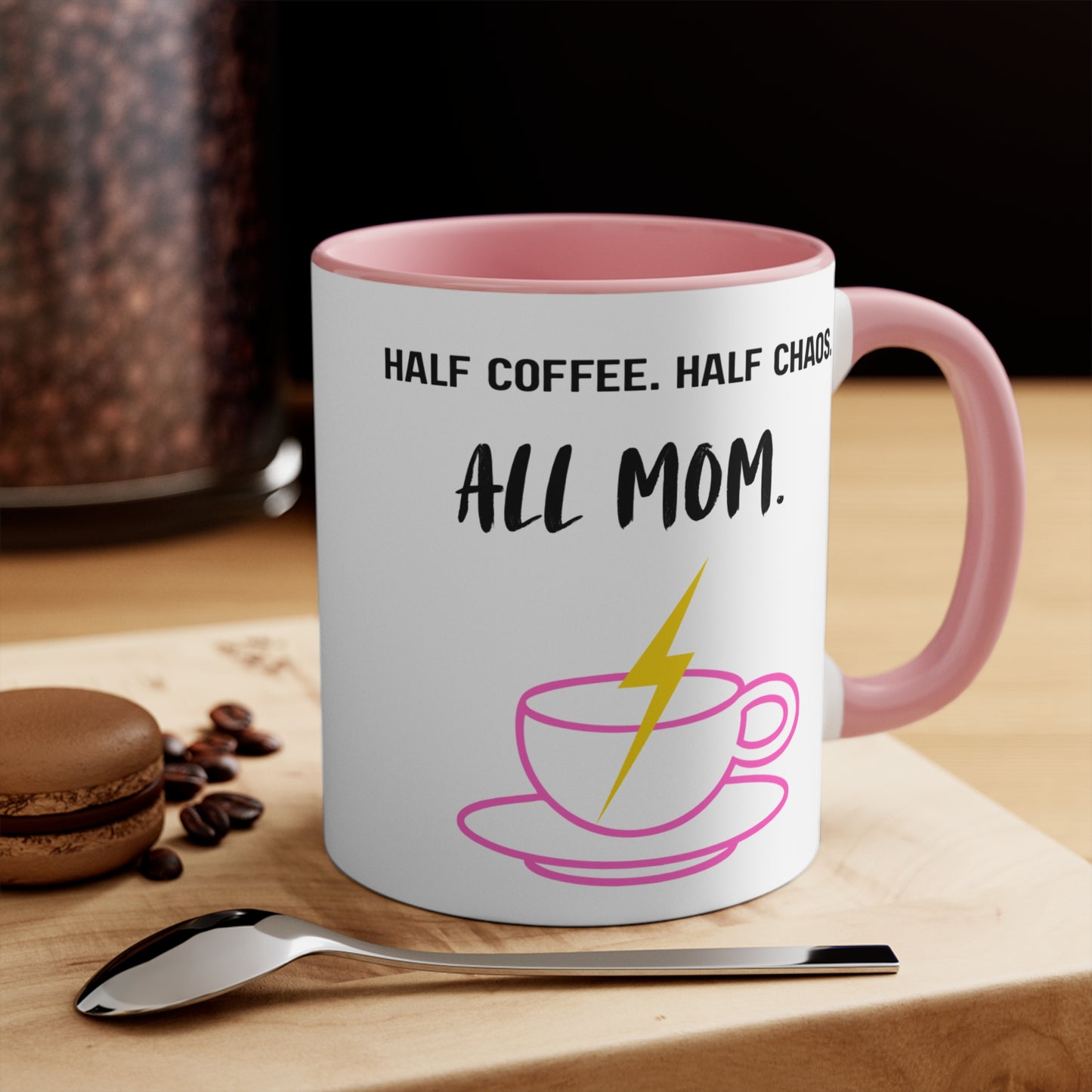 Half Coffee, Half Chaos, All Mom Mug – Funny Relatable Mom Life Coffee Cup, Fun Gift for Mother's Day, Coffee Lovers, Unique Kitchen Decor, Irony Mug