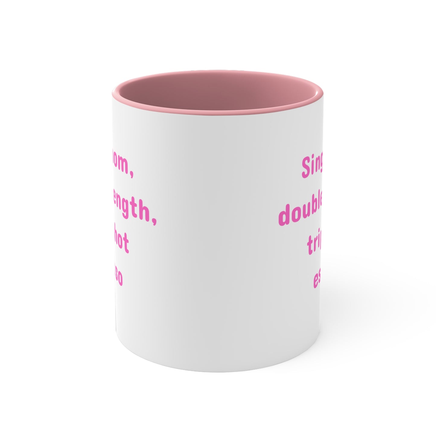 Single Mom Double Strength Triple Shot Espresso Mug – Funny Empowerment Coffee Cup for Strong Moms, Coffee Lovers, Birthdays, Mother's Day, Inspirational