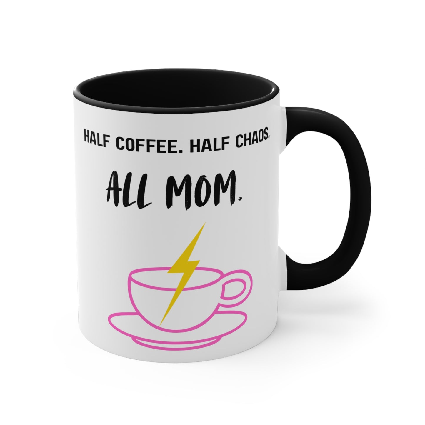 Half Coffee, Half Chaos, All Mom Mug – Funny Relatable Mom Life Coffee Cup, Fun Gift for Mother's Day, Coffee Lovers, Unique Kitchen Decor, Irony Mug