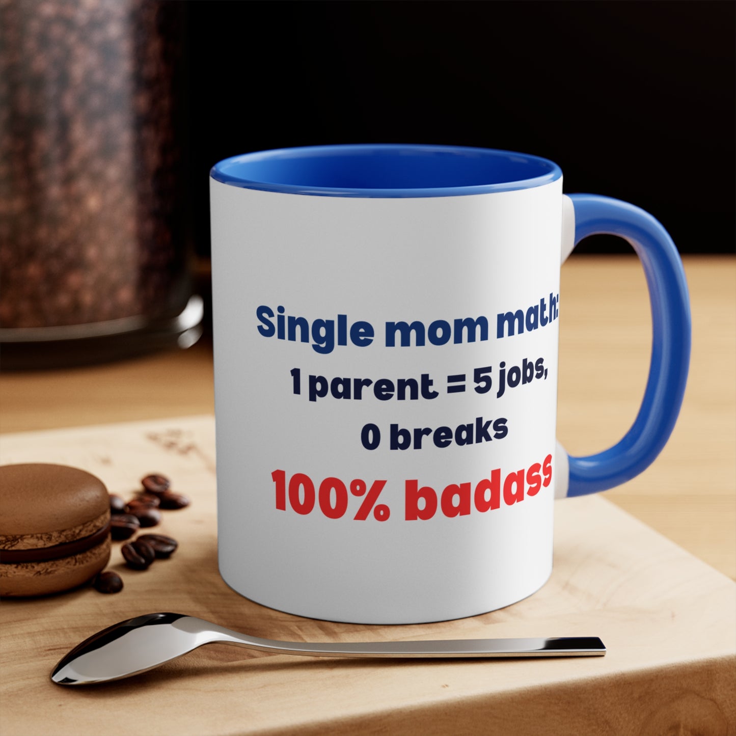Single Mom Math Mug – 1 Parent = 5 Jobs, 0 Breaks, 100% Badass Coffee Mug - Fun Coffee Cup for Super Moms, Parenting Gift, Motivational Mug, 100% Badass