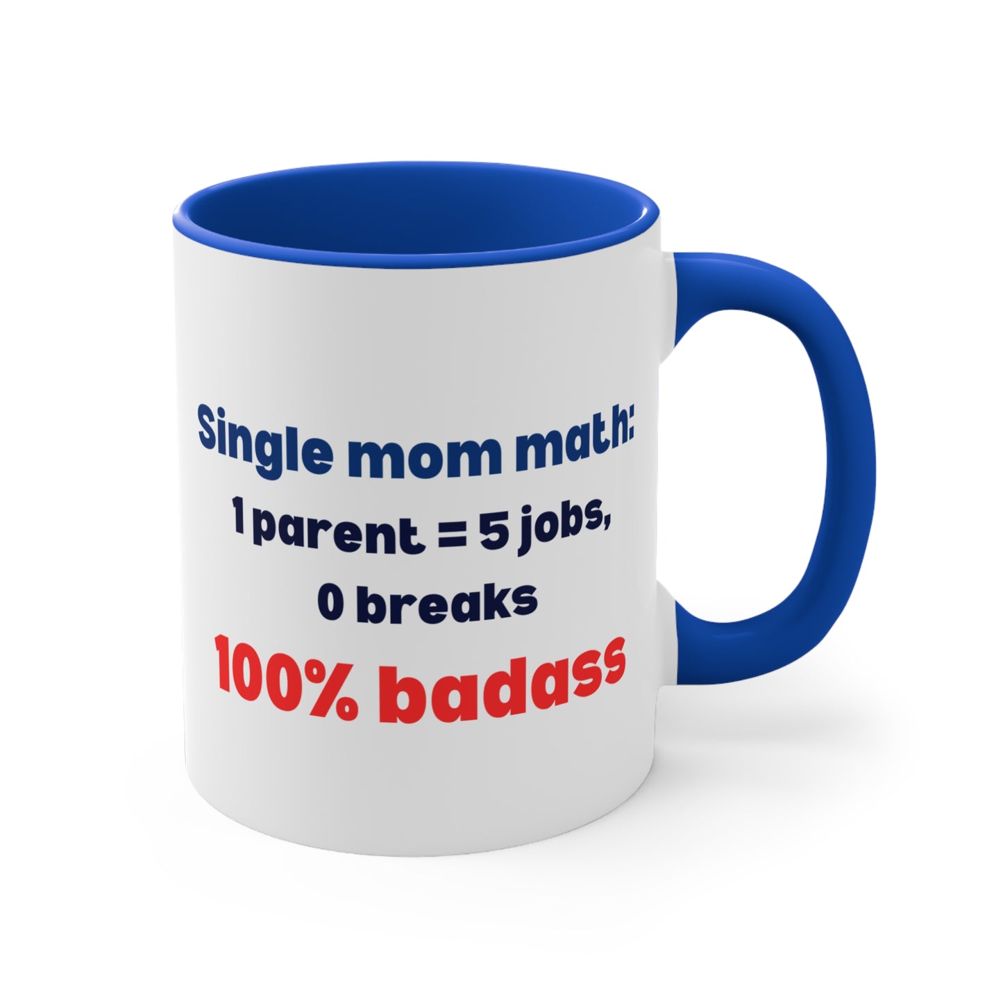 Single Mom Math Mug – 1 Parent = 5 Jobs, 0 Breaks, 100% Badass Coffee Mug -  Fun Coffee Cup for Super Moms, Parenting Gift, Motivational Mug, 100% Badass