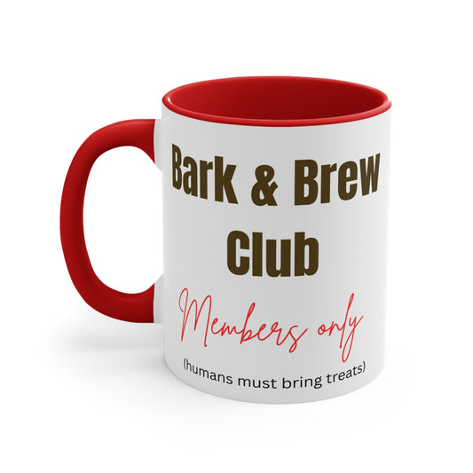 Bark & Brew Club  'Members Only (humans must bring treats)' Ceramic Coffee Mug (11 oz)