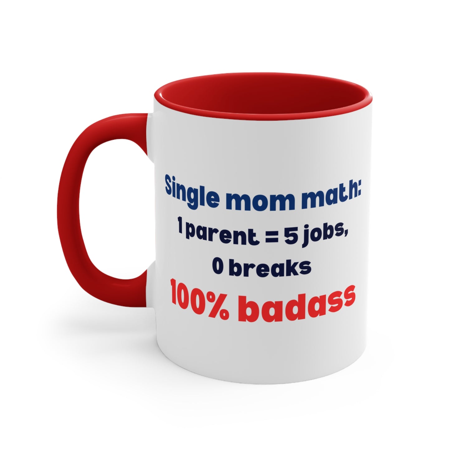Single Mom Math Mug – 1 Parent = 5 Jobs, 0 Breaks, 100% Badass Coffee Mug -  Fun Coffee Cup for Super Moms, Parenting Gift, Motivational Mug, 100% Badass