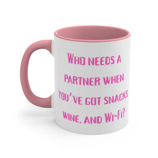 Who Needs a Partner When You Have Snacks, Wine, and WiFi Mug – Funny Independent Woman Coffee Cup. Perfect Gift for Single moms, Wine Lovers, Funny Coffee Cups, Home Decor, Snack Time Essentials, Unique Kitchen Gifts