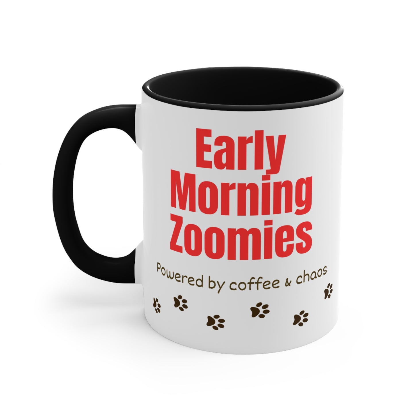 Early Morning Zoomies Coffee Mug — "Powered by Coffee & Chaos" 11oz