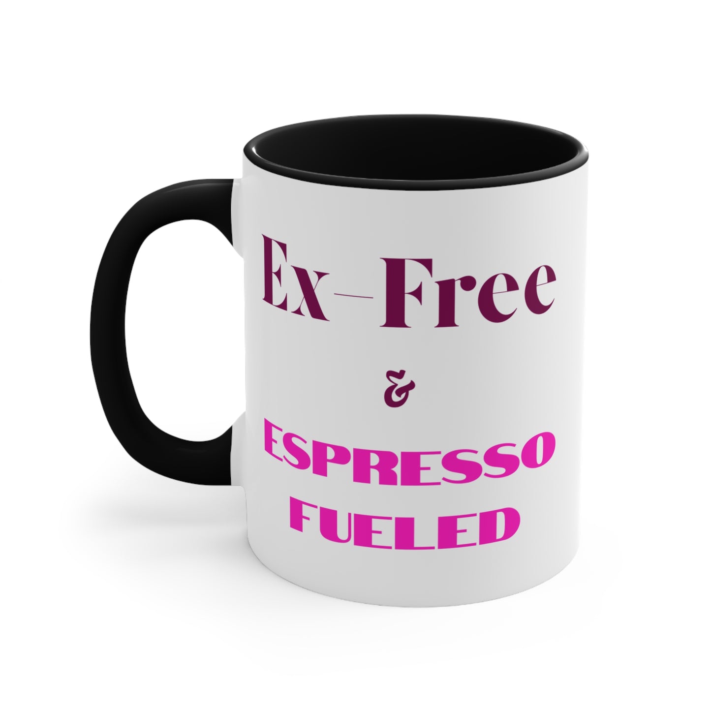 Ex-Free & Espresso-Fueled Mug (11oz)