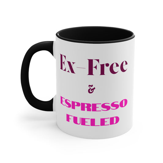 Ex-Free & Espresso-Fueled Mug (11oz)
