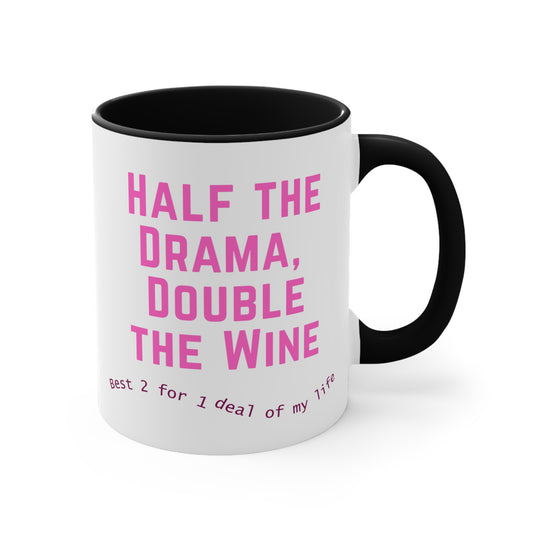 Half the Drama, Double the Wine Mug (11oz)