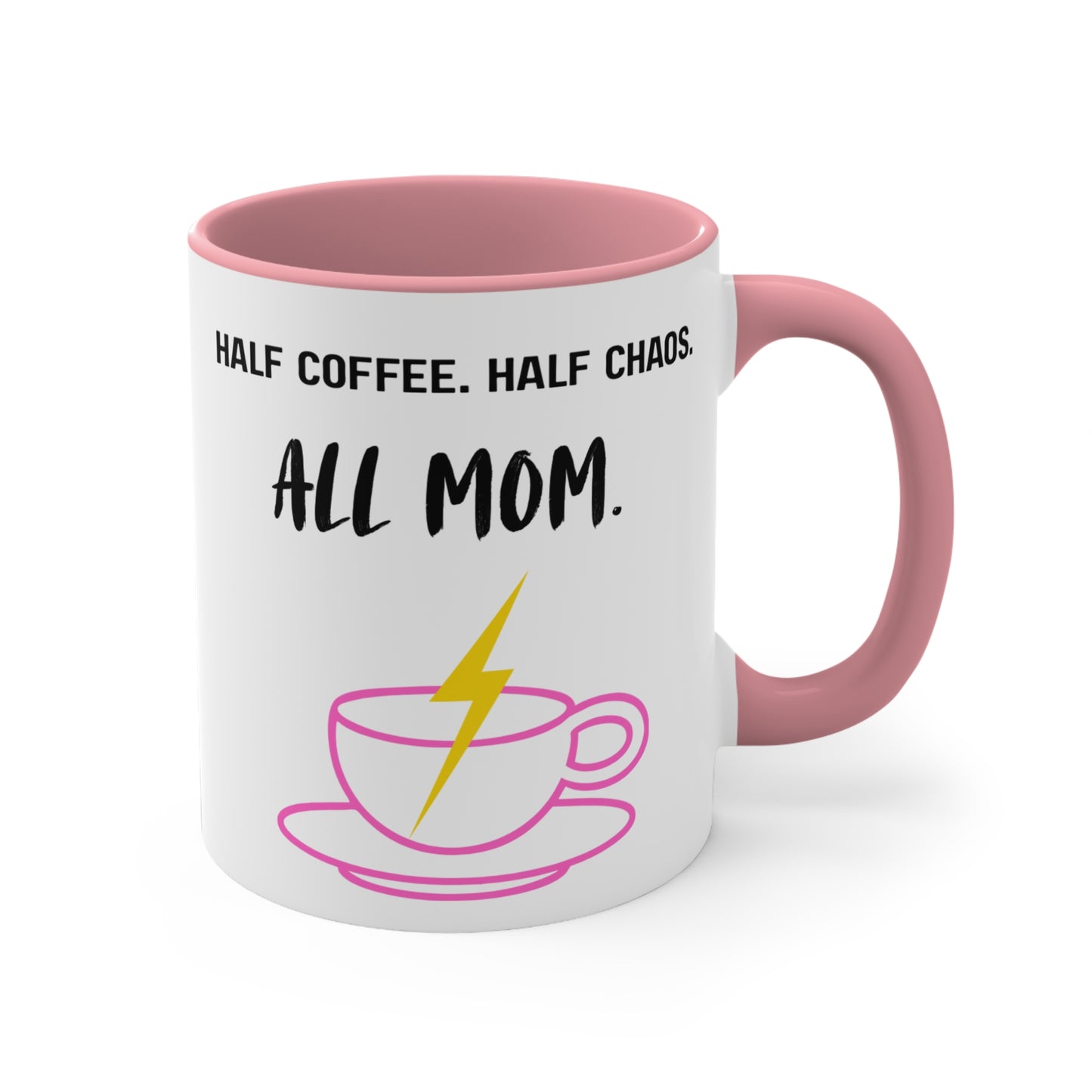 Half Coffee, Half Chaos, All Mom Mug – Funny Relatable Mom Life Coffee Cup, Fun Gift for Mother's Day, Coffee Lovers, Unique Kitchen Decor, Irony Mug