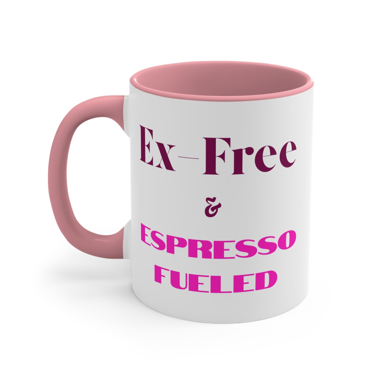Ex-Free & Espresso-Fueled Mug (11oz)