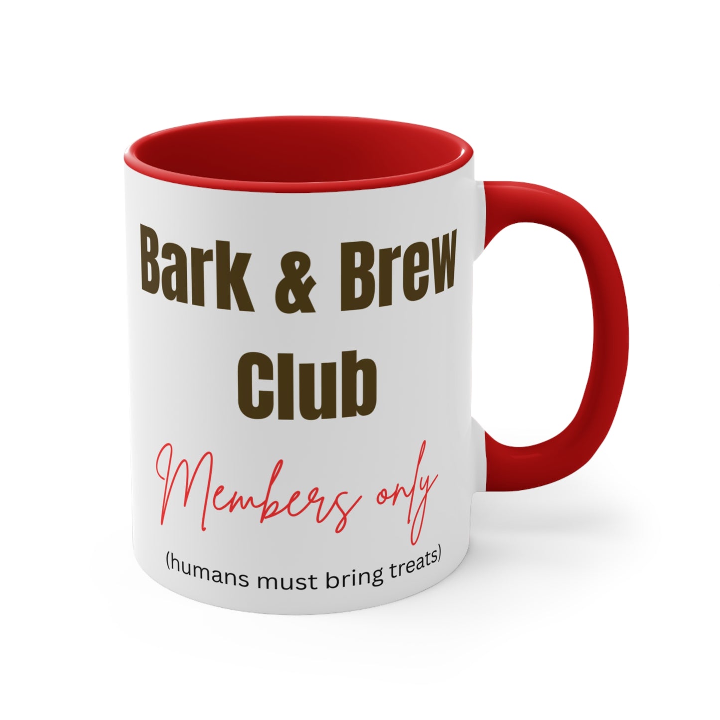 Bark & Brew Club  'Members Only (humans must bring treats)' Ceramic Coffee Mug (11 oz)