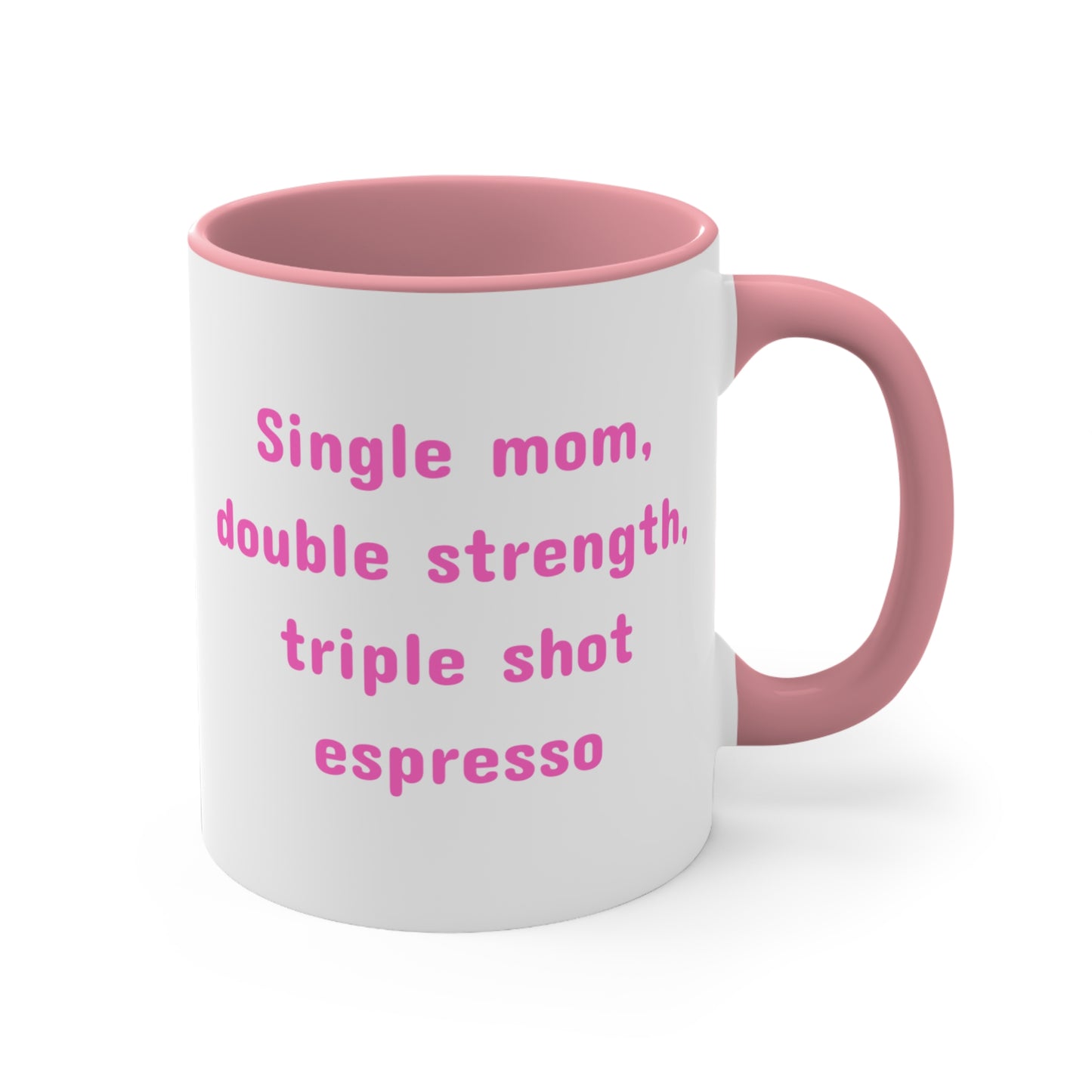 Single Mom Double Strength Triple Shot Espresso Mug – Funny Empowerment Coffee Cup for Strong Moms, Coffee Lovers, Birthdays, Mother's Day, Inspirational