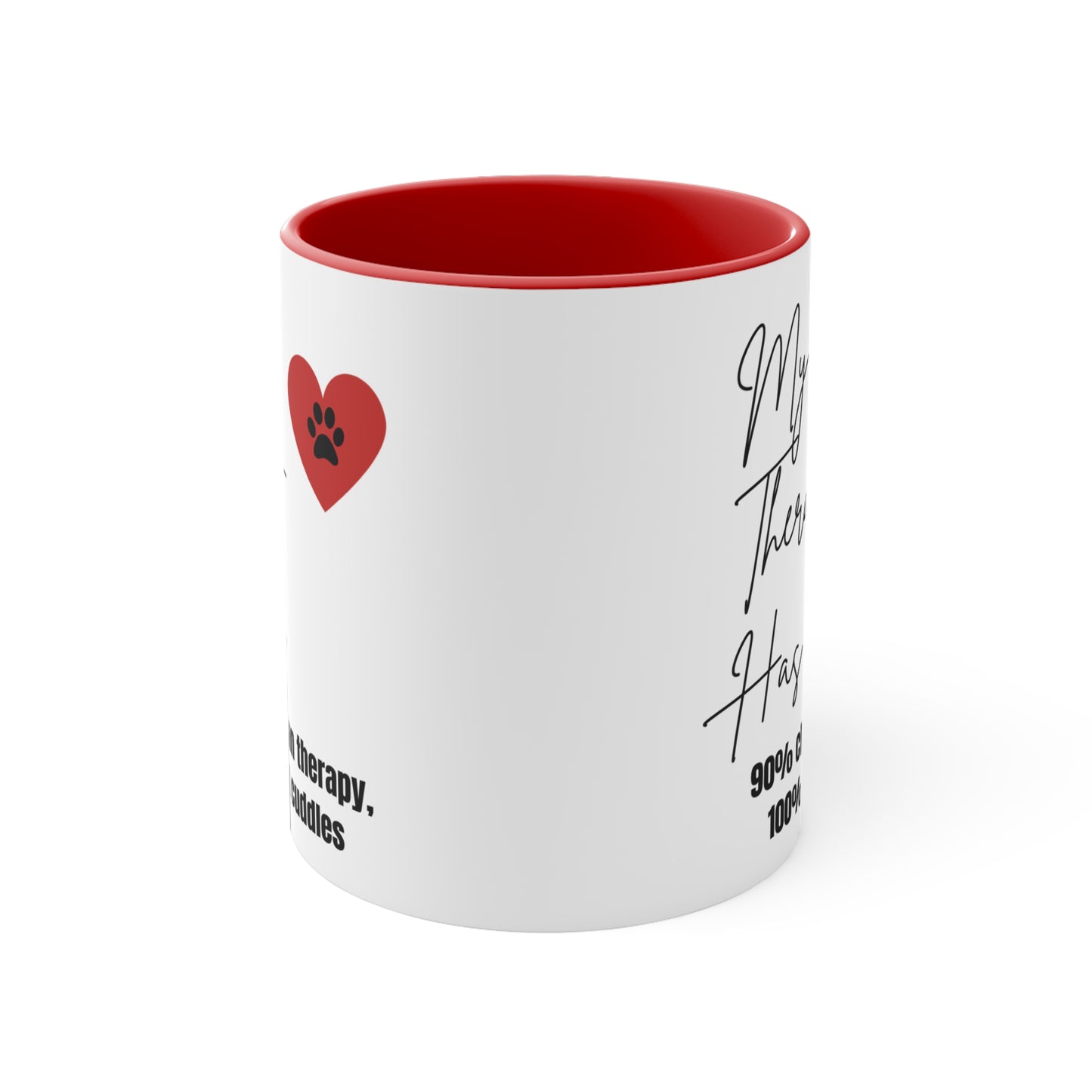 "My Therapist Has Fur" Cute Pet Therapy Ceramic Coffee Cup (11 oz)