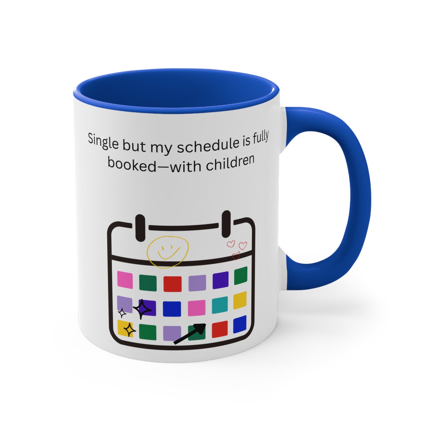 Single but My Schedule Is Fully Booked with Children Mug – Funny Single Mom Coffee Cup or for Busy Parents, Fun Coffee Cup, Unique Gift for Moms, Humorous Drinkware, Kids' Schedule Mug, Funny Single Parent Cup