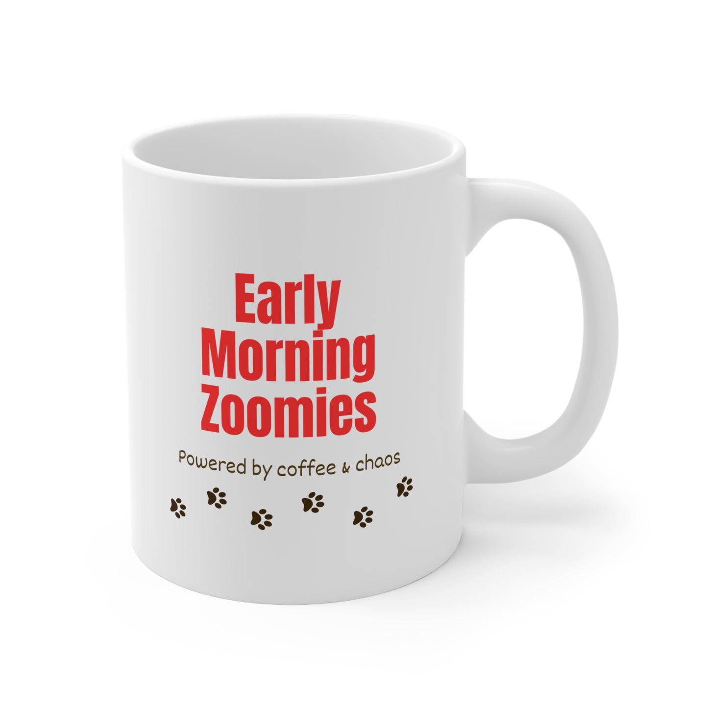 Early Morning Zoomies Ceramic Coffee Mug (11oz/15oz)