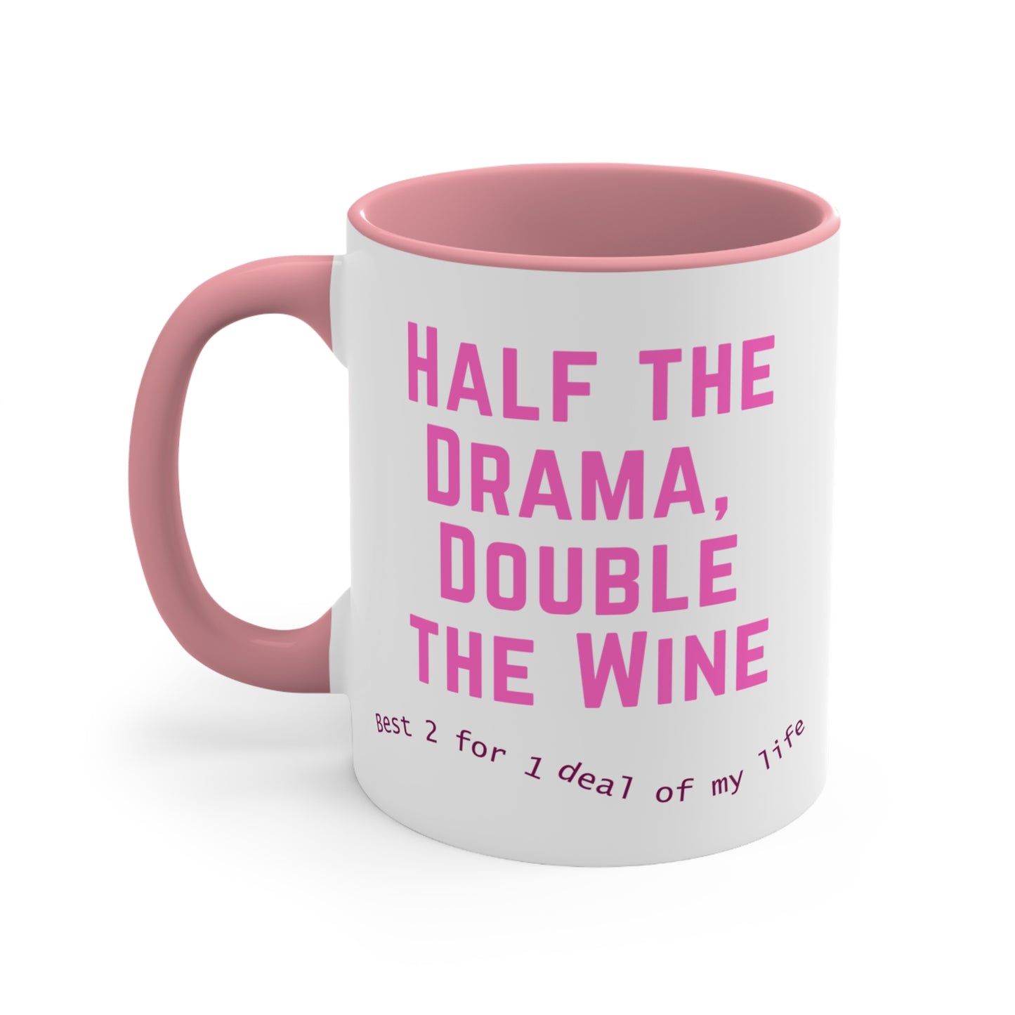 Half the Drama, Double the Wine Mug (11oz)