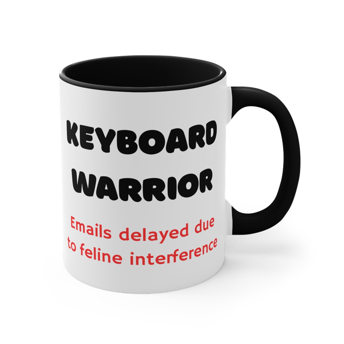 Keyboard Warrior "Emails delayed due to feline interference" Ceramic Coffee Cup (11 oz)