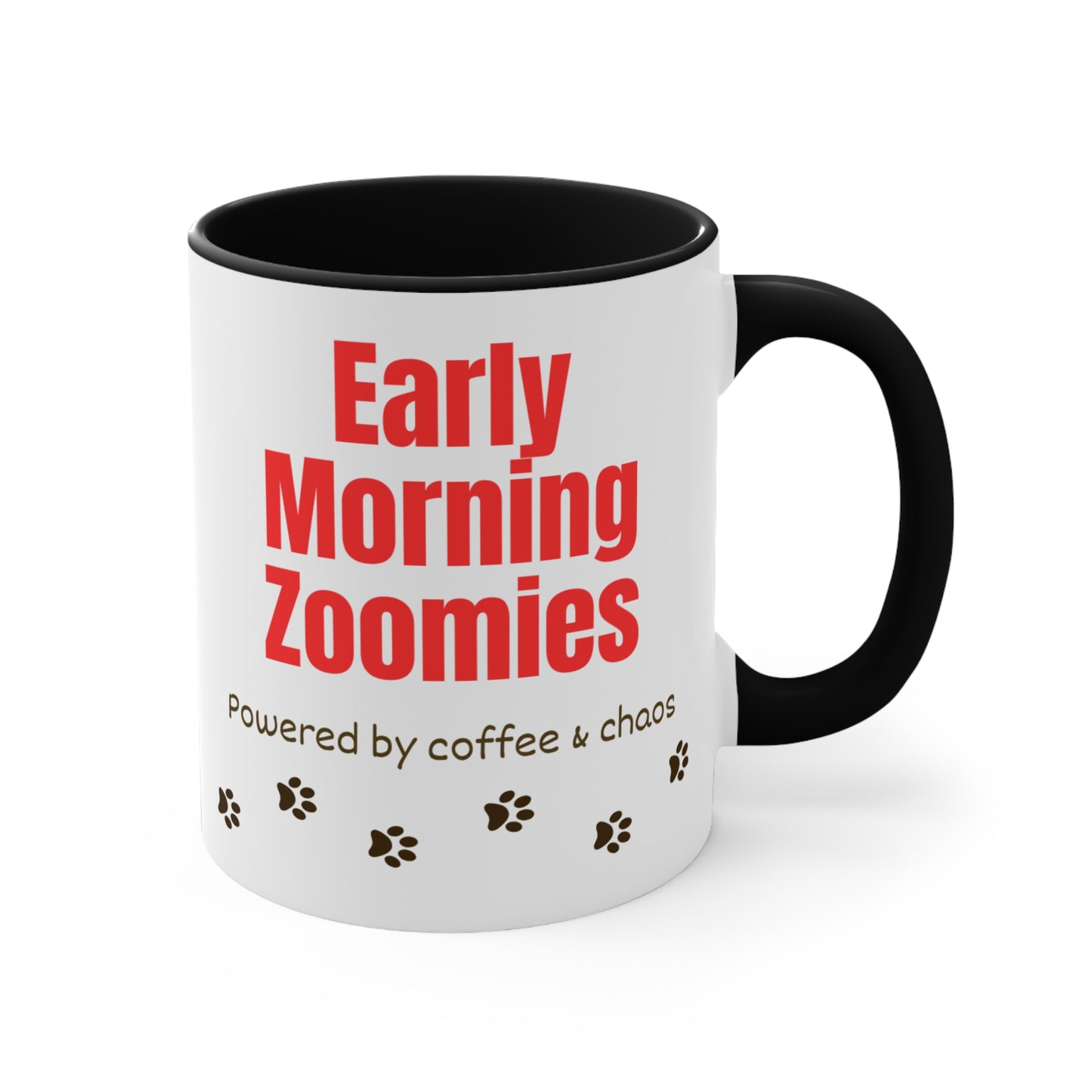 Early Morning Zoomies Coffee Mug — "Powered by Coffee & Chaos" 11oz