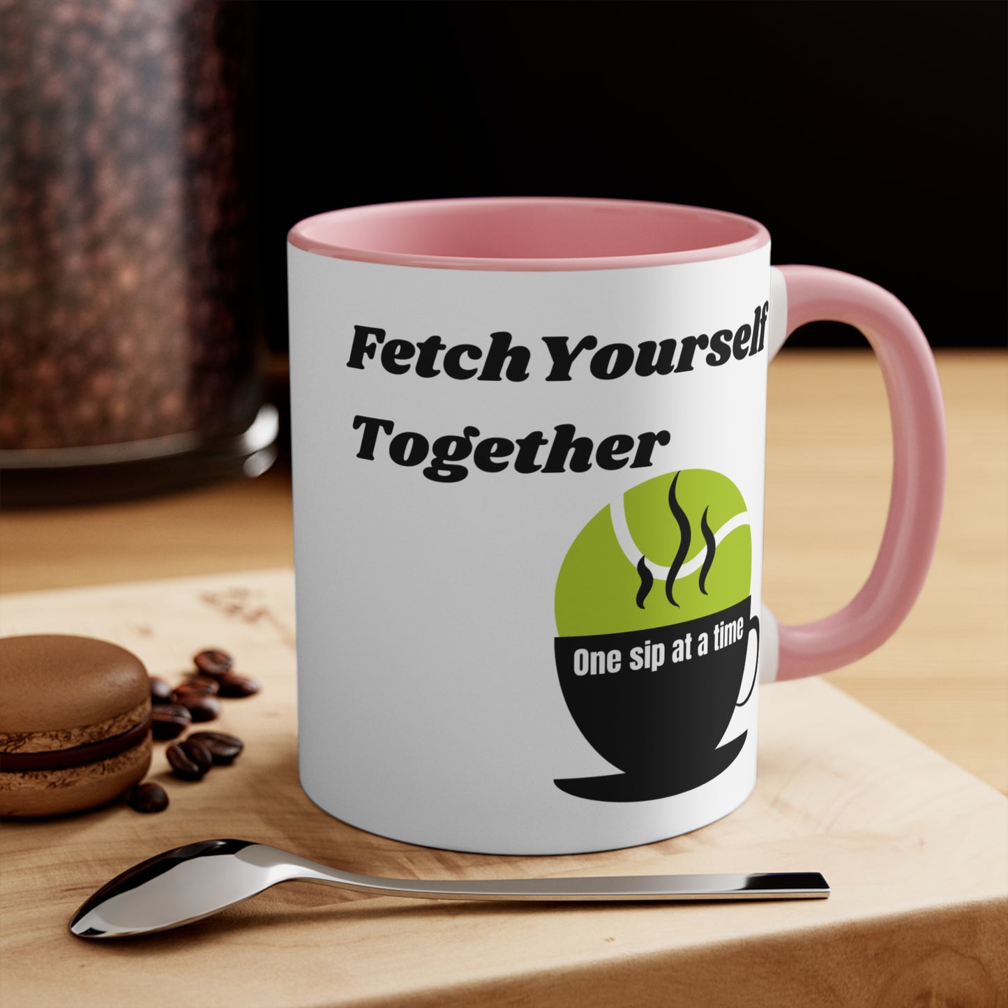 Fetch Yourself Together - One Sip at a Time Ceramic Coffee Mug (11 oz)