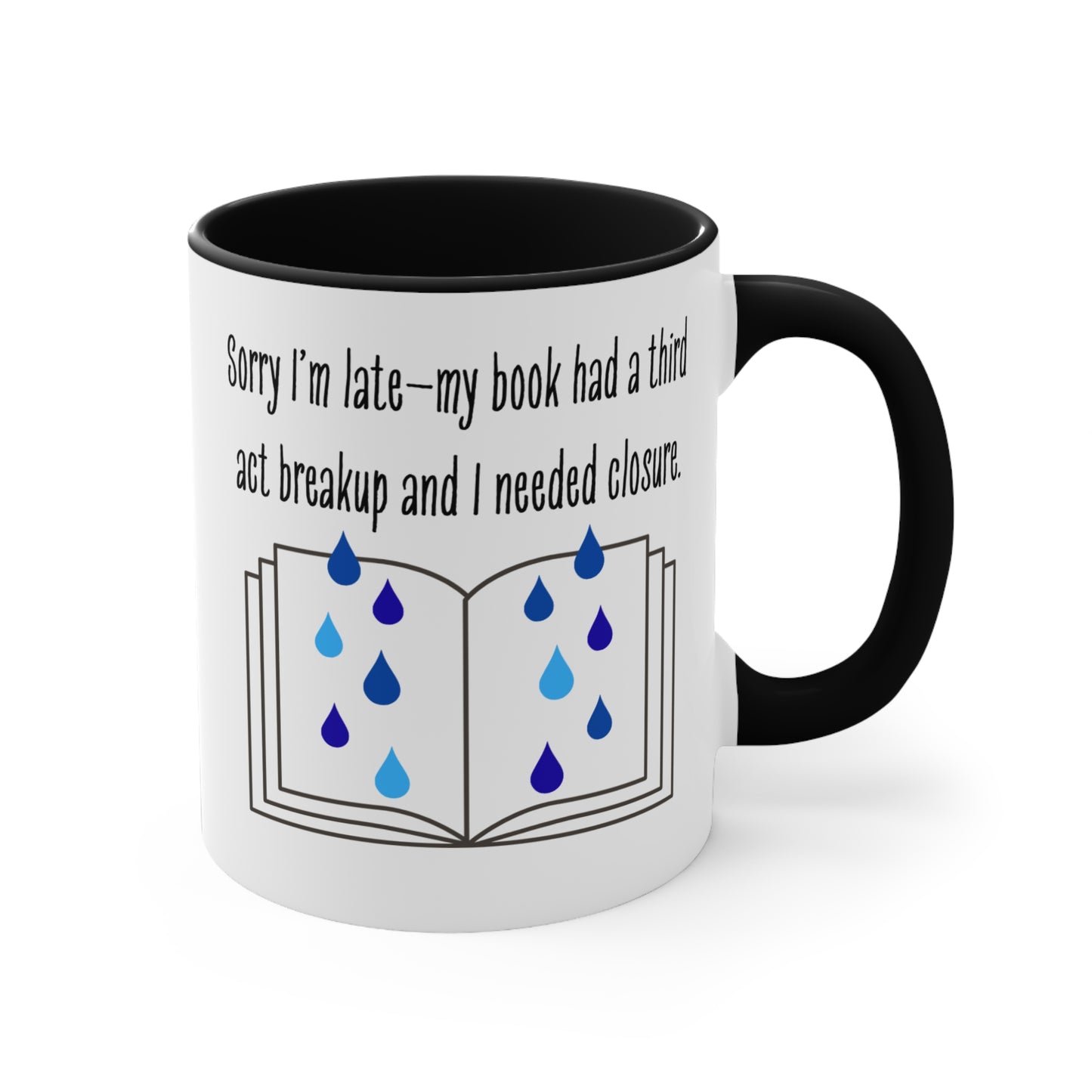 Sorry Im Late Mug – Funny Romance Reader Gift, Cute Gift for Friends, Unique Drinkware, Inspirational Home Decor