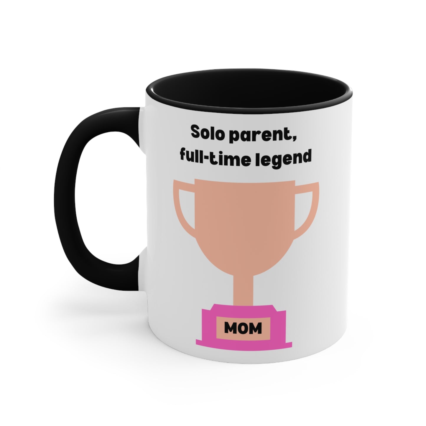 Solo Parent, Full-Time Legend Mug – Strong Single Mom Coffee Cup for Super Moms, Solo Parent, Full-Time Legend, Gifts for Mother's Day, Funny Coffee Mug, 11oz Tea Cup