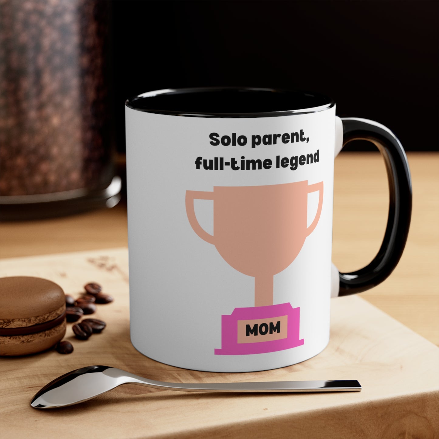 Solo Parent, Full-Time Legend Mug – Strong Single Mom Coffee Cup for Super Moms, Solo Parent, Full-Time Legend, Gifts for Mother's Day, Funny Coffee Mug, 11oz Tea Cup