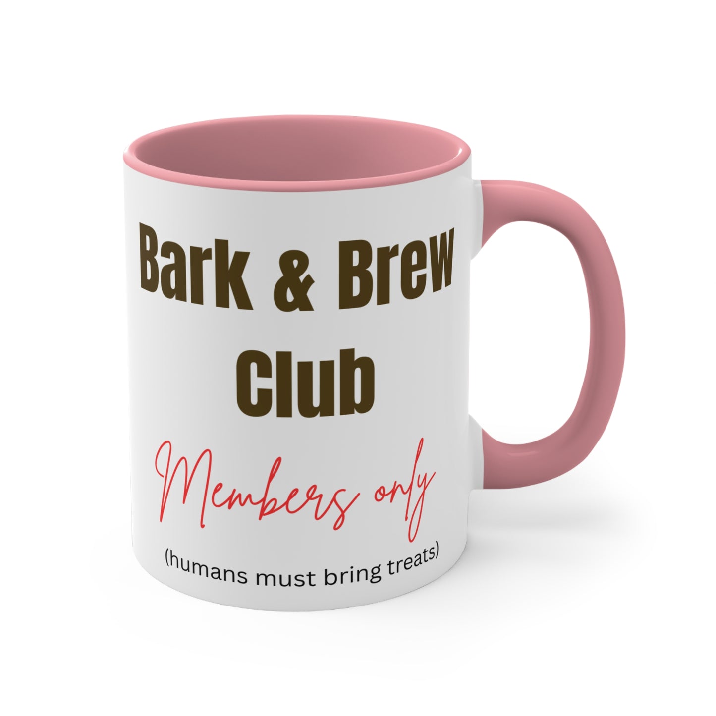 Bark & Brew Club  'Members Only (humans must bring treats)' Ceramic Coffee Mug (11 oz)