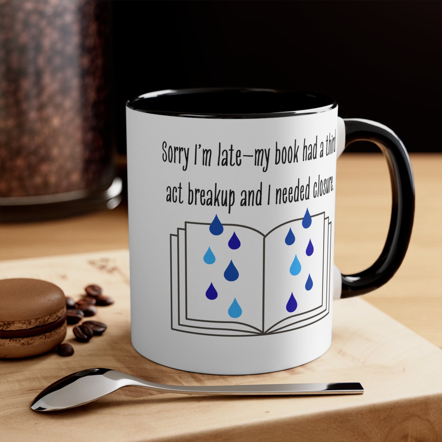Sorry Im Late Mug – Funny Romance Reader Gift, Cute Gift for Friends, Unique Drinkware, Inspirational Home Decor