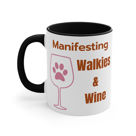 Manifesting Walkies & Wine Ceramic Coffee Mug (11oz)
