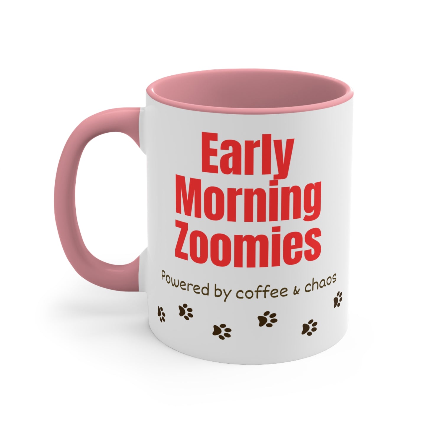 Early Morning Zoomies Coffee Mug — "Powered by Coffee & Chaos" 11oz