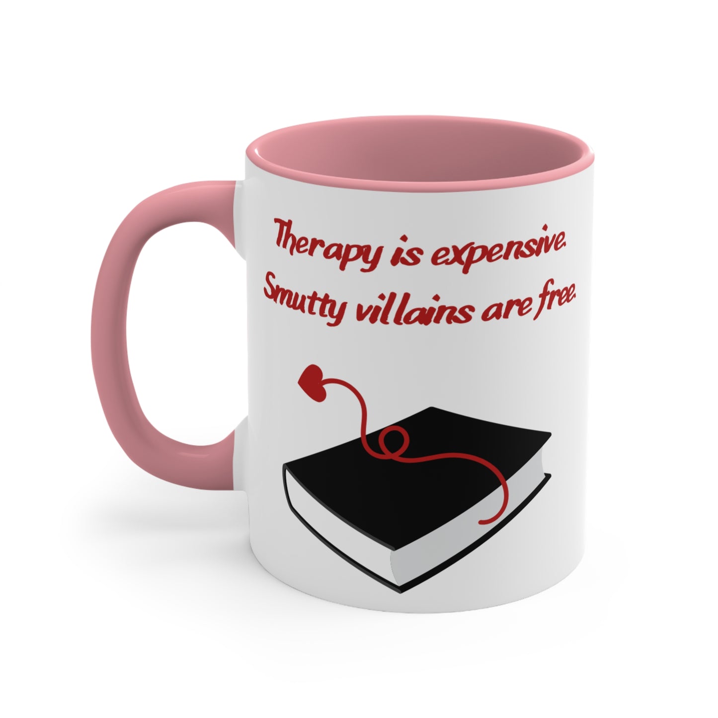 Therapy is expensive– Funny Romance Reader Gift, Cute Gift for Friends, Unique Drinkware, Inspirational Home Decor
