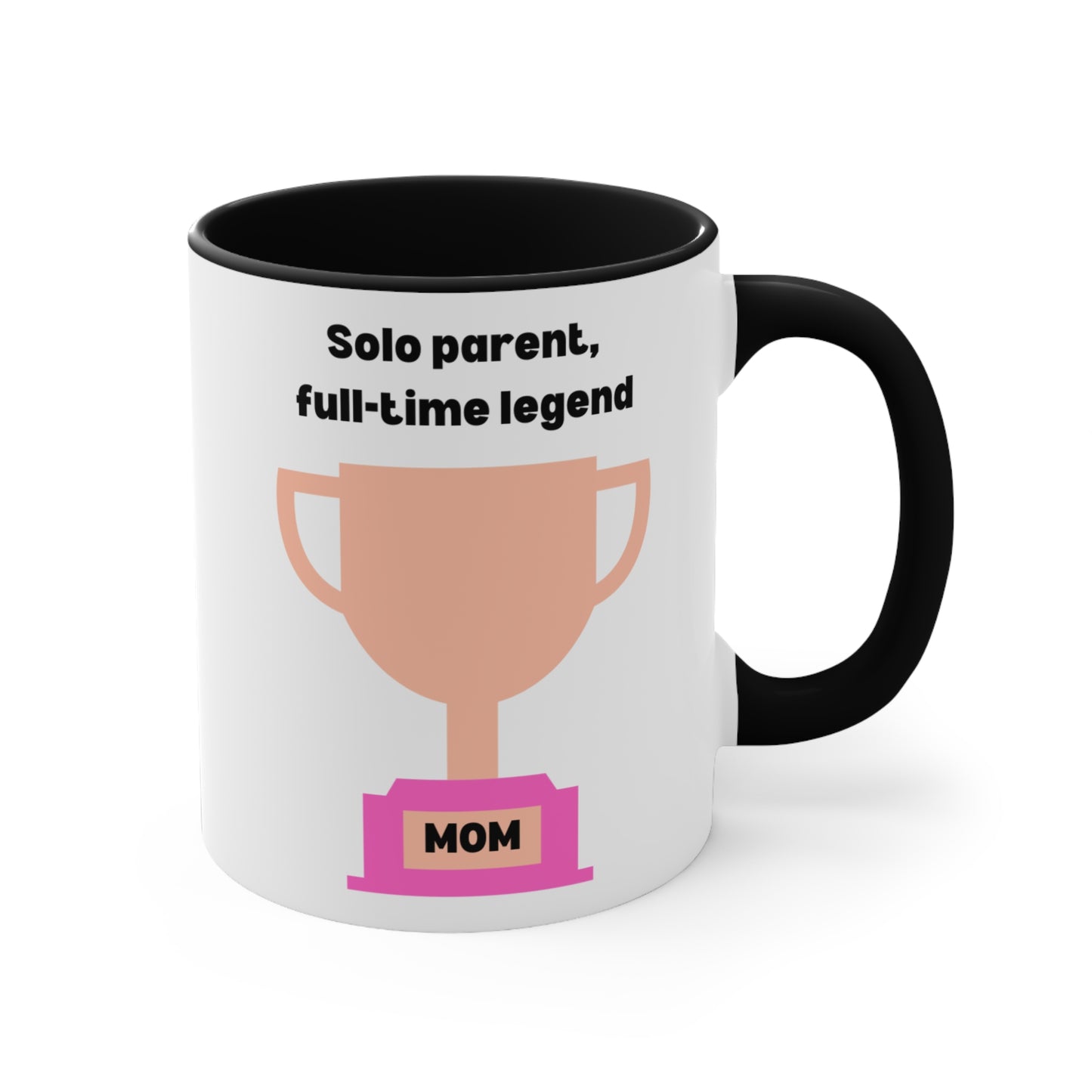 Solo Parent, Full-Time Legend Mug – Strong Single Mom Coffee Cup for Super Moms, Solo Parent, Full-Time Legend, Gifts for Mother's Day, Funny Coffee Mug, 11oz Tea Cup