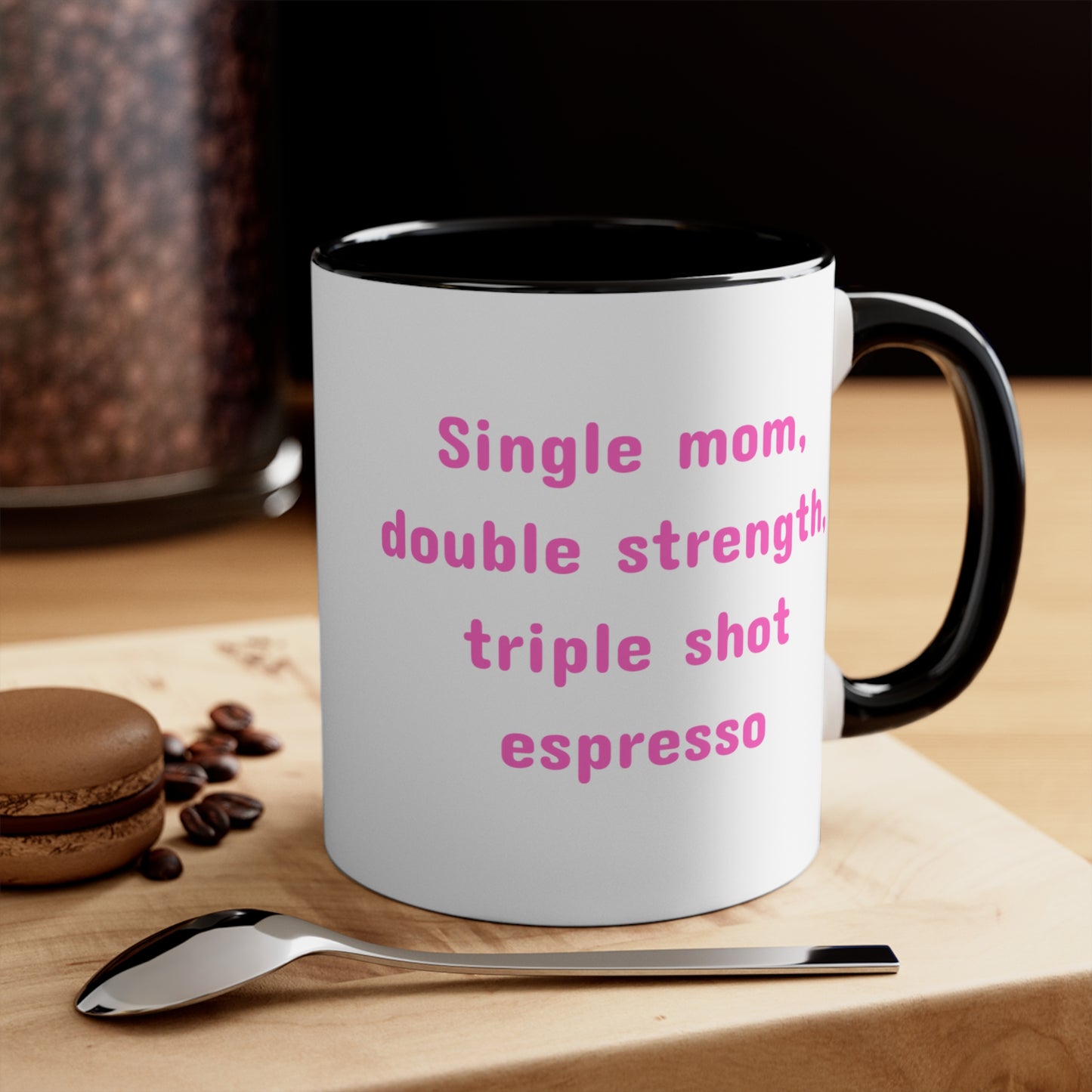 Single Mom Double Strength Triple Shot Espresso Mug – Funny Empowerment Coffee Cup for Strong Moms, Coffee Lovers, Birthdays, Mother's Day, Inspirational
