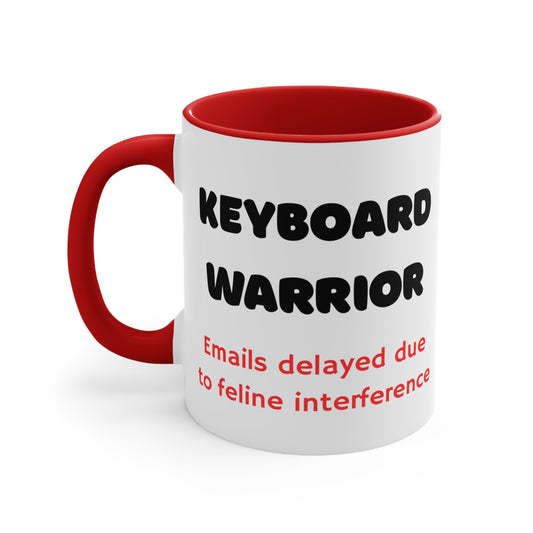 Keyboard Warrior "Emails delayed due to feline interference" Ceramic Coffee Cup (11 oz)